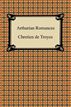 Arthurian Romances