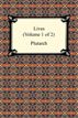 Plutarch's Lives (Volume 1 of 2)