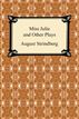 Miss Julie and Other Plays