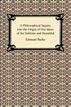 A Philosophical Inquiry into the Origin of Our Ideas of the Sublime and Beautiful