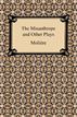The Misanthrope and Other Plays