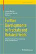 Further Developments in Fractals and Related Fields