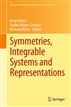 Symmetries, Integrable Systems and Representations