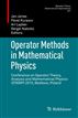 Operator Methods in Mathematical Physics