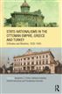 State-Nationalisms in the Ottoman Empire, Greece and Turkey