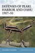 Defenses of Pearl Harbor and Oahu 1907-50