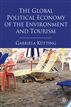 The Global Political Economy of the Environment and Tourism