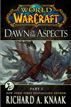 World of Warcraft: Dawn of the Aspects: Part I