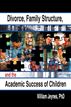 Divorce Family Structure and the Academic Success of Children