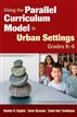 Using the Parallel Curriculum Model in Urban Settings, Grades K-8