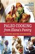 Paleo Cooking from Elana's Pantry