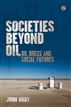 Societies beyond Oil
