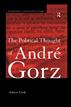 The Political Thought of Andre Gorz