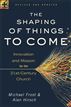 Shaping of Things to Come, The
