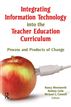 Integrating Information Technology into the Teacher Education Curriculum