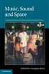 Music, Sound and Space