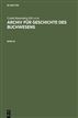 Rautenberg, Ursula; Schneider, Ute: Archiv für Geschichte des Buchwesens. Band 54