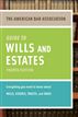 American Bar Association Guide to Wills and Estates, Fourth Edition