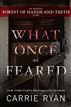 What Once We Feared: An Original Forest of Hands and Teeth Story