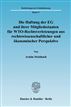 Die Haftung der EG und ihrer Mitgliedsstaaten für WTO-Rechtsverletzungen aus rechtswissenschaftlicher und ökonomischer Perspektive.