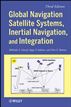 Global Navigation Satellite Systems, Inertial Navigation, and Integration