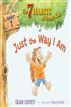 Just the Way I Am