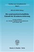 Die sozial-marktwirtschaftliche Zukunft der Krankenversicherung.