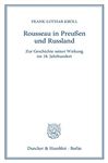 Rousseau in Preuen und Russland.