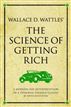Wallace D. Wattles' The Science of Getting Rich