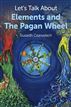 Let's Talk About Elements and The Pagan Wheel