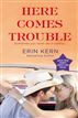 Here Comes Trouble