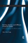 Banking Secrecy and Offshore Financial Centers