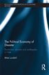 The Political Economy of Disaster