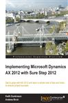 Implementing Microsoft Dynamics AX 2012 with Sure Step 2012