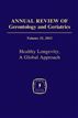 Annual Review of Gerontology and Geriatrics, Volume 33, 2013
