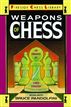 Weapons of Chess: An Omnibus of Chess Strategies