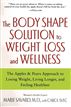 The Body Shape Solution to Weight Loss and Wellness