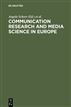 Communication Research and Media Science in Europe