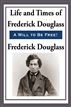 The Life and Times of Frederick Douglas