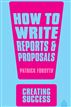 How to Write Reports and Proposals