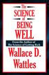 The Science of Being Well