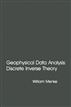 Geophysical Data Analysis: Discrete Inverse Theory