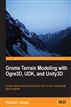 Grome Terrain Modeling with Ogre3D, UDK, and Unity3D
