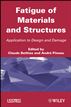Fatigue of Materials and Structures