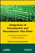 Integration of Ferroelectric and Piezoelectric Thin Films