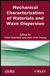 Mechanical Characterization of Materials and Wave Dispersion