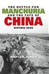 The Battle for Manchuria and the Fate of China
