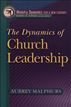 Dynamics of Church Leadership, The (Ministry Dynamics for a New Century)