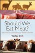 Should We Eat Meat Evolution and Consequences of Modern Carnivory
