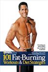 101 Fat-burning Workouts & Diet Strategies For Men